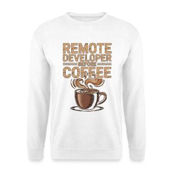 Remote Developer Before Remote Coder Coffee Lover - Unisex Sweatshirt - white - Front