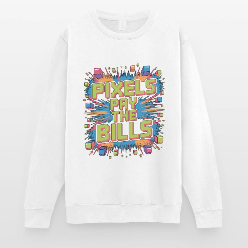 Game Developer Pixels Pay The Bills Web Developer Unisex Pullover