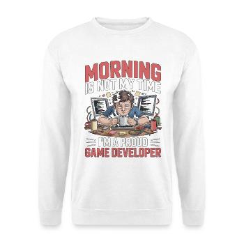 Game Developer Morning Is Not My Time Game Coder - Unisex Pullover - Weiß - Vorne
