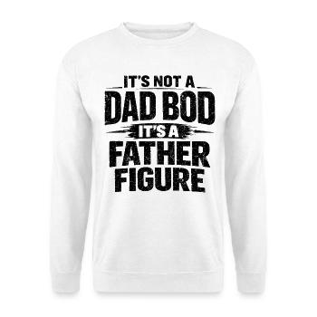 Its Not A Dad Bod Funny Father Saying Design - Unisex Sweatshirt - white - Front
