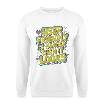 UX/UI Designer User Friendly Is Harder App Design - Unisex Pullover - Weiß - Vorne
