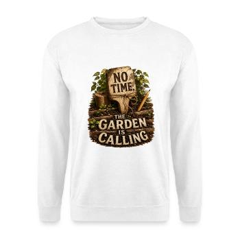 Le jardin appelle le jardinier en disant plantes de jardinage - Sweat-shirt Unisexe - blanc - Devant