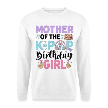 Mother of The K-Pop Birthday Girl - Unisex Sweatshirt - white - Front