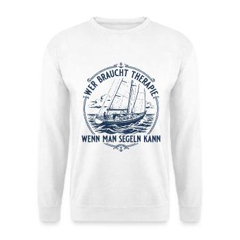 Segeln Therapie Retro Segelboot Kapitän - Unisex Pullover - Weiß - Vorne