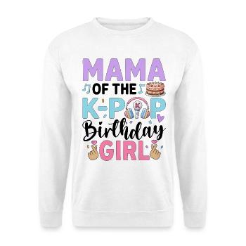 Mama of The K-Pop Birthday Girl - Unisex Sweatshirt - white - Front