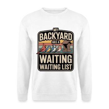 Backyard Birds Waiting List - Unisex Sweatshirt - white - Front