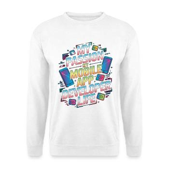 Mobile App Developer My Passion My Mobile Coding - Unisex Pullover - Weiß - Vorne