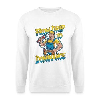 Master Plumber From Drip To Skilled Tradesman - Unisex Sweatshirt - white - Front
