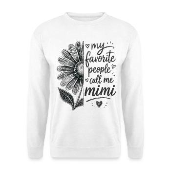 Meine Lieblingsleute nennen mich Mimi - Unisex Pullover - Weiß - Vorne