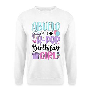 Abuelo of The K-Pop Birthday Girl - Unisex Pullover - Weiß - Vorne