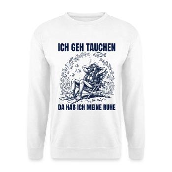 Tauchen Da Hab ich Meine Ruhe Entspannter Taucher - Unisex Pullover - Weiß - Vorne