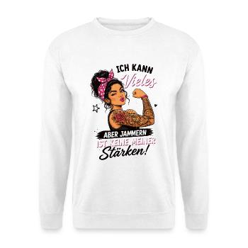 Ich Kann Vieles Aber Jammern Ist Keine Stärke - Unisex Pullover - Weiß - Vorne