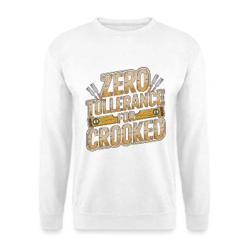 Ébéniste : tolérance zéro pour les meubles tordus - Sweat-shirt Unisexe - blanc - Devant