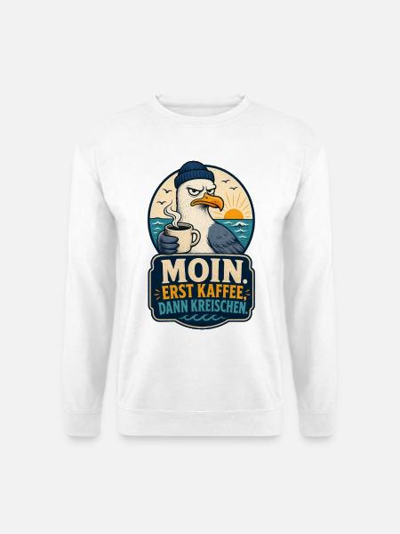 Möwe Erst Kaffee Dann Kreischen Shirt - Unisex Pullover - Weiß