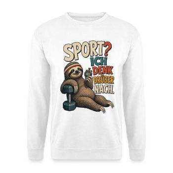 Faultier Sport Denk Drüber Nach Shirt - Unisex Pullover - Weiß - Vorne