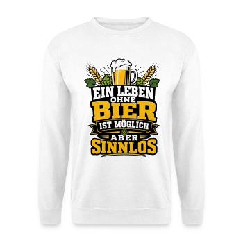 Ein Leben ohne Bier ist möglich sinnlos - Unisex Pullover - Weiß - Vorne