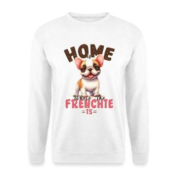 French Bulldog Home Is Where Frenchie Is Merch - Unisex Sweatshirt - white - Front