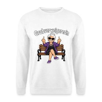 Grabverweigererin Freche Oma Rentner Humor - Unisex Pullover - Weiß - Vorne