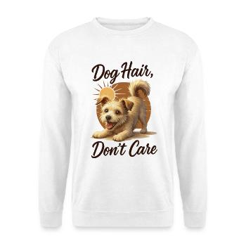 Hundehaare kümmern sich nicht um Welpenhaare überall Merch - Unisex Pullover - Weiß - Vorne