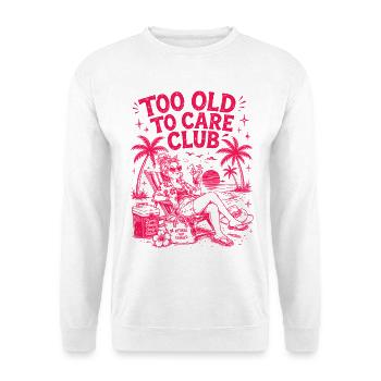 Too Old To Care Club Oma-Urlaub - Unisex Pullover - Weiß - Vorne