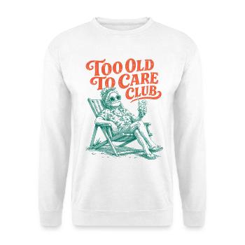 Too Old To Care Club Oma-Urlaub - Unisex Pullover - Weiß - Vorne