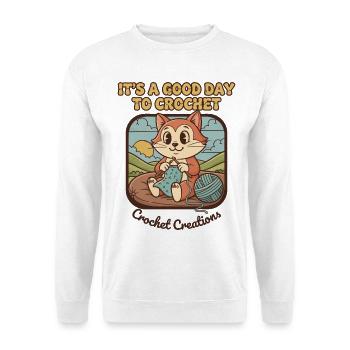 Es ist ein guter Tag, um Kreationen zu häkeln - Unisex Pullover - Weiß - Vorne