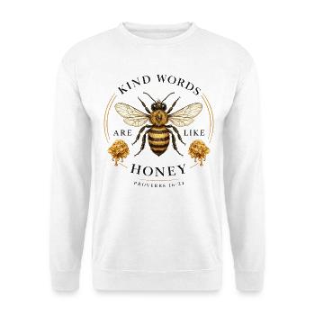 Freundliche Worte wie das Sprichwort der Honigbiene – T-Shirt - Unisex Pullover - Weiß - Vorne