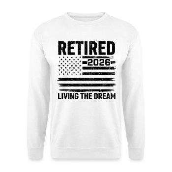 Retired 2026 Living The Dream - Unisex Pullover - Weiß - Vorne