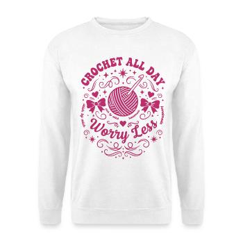 Häkelliebhaber Häkelt den ganzen Tag Sorge Weniger Lustig - Unisex Pullover - Weiß - Vorne