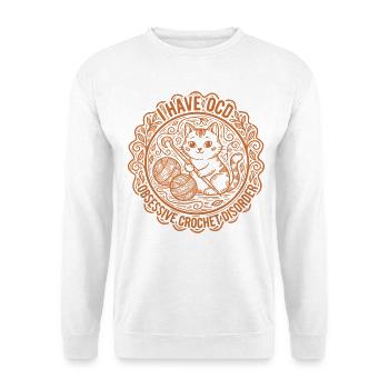 I Have OCD Obsessive Crochet crochet lover, - Unisex Sweatshirt - white - Front