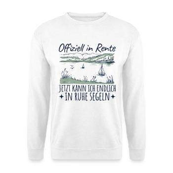 Offiziell in Rente - In Ruhe Segeln - Unisex Pullover - Weiß - Vorne