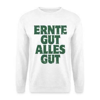 Ernte gut, alles gut | Erntedank | Landwirtschaft - Unisex Pullover - Weiß - Vorne