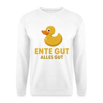 Ente Gut Alles Gut | Gummiente | Spruch - Unisex Pullover - Weiß - Vorne