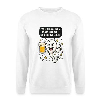 Vor 60 Jahren war ich der Schnellste 60 Geburtstag - Unisex Pullover - Weiß - Vorne