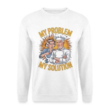 Restaurant Chef My Problem My Pictogram Dad Mom - Unisex Sweatshirt - white - Front