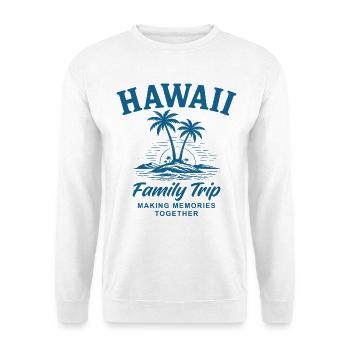 Hawaii Family Trip Making Memories - Unisex Sweatshirt - white - Front