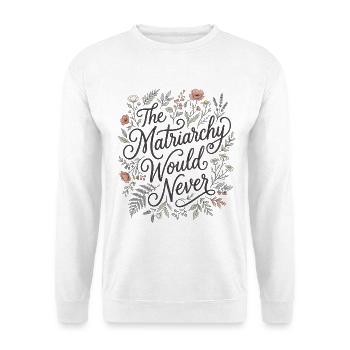 Das Matriarchat würde niemals floral feministisch sein - Unisex Pullover - Weiß - Vorne - Alina (178cm) & Michal (187cm)