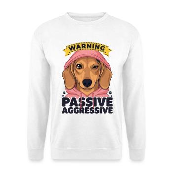Passive Aggressive Dackel Hund Humor - Unisex Pullover - Weiß - Vorne - Alina (178cm) & Michal (187cm)