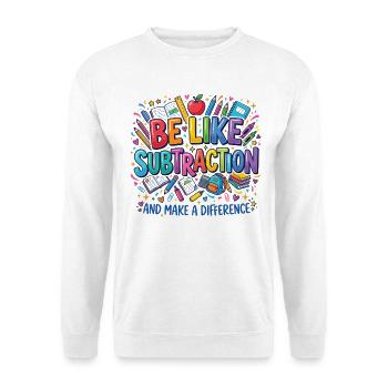 Sei wie Subtraktion mach einen Unterschied Mathematiklehrer - Unisex Pullover - Weiß - Vorne - Alina (178cm) & Michal (187cm)