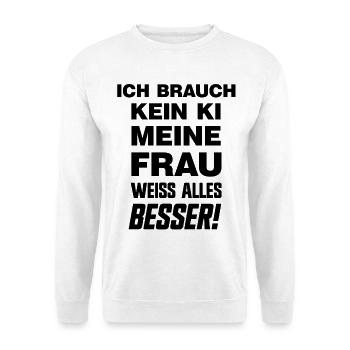 Ich brauch kein KI meine Frau weiss alles besser - Unisex Pullover - Weiß - Vorne - Alina (178cm) & Michal (187cm)
