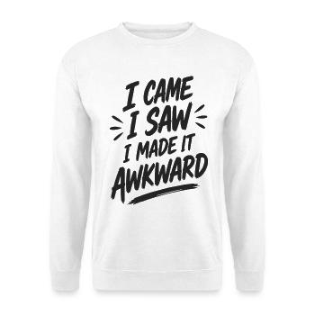 I CAME I SAW I MADE IT AWKWARD - Spruch Zitat - Unisex Pullover - Weiß - Vorne - Alina (178cm) & Michal (187cm)