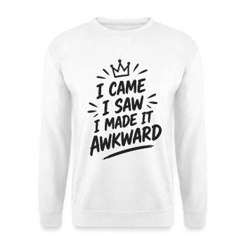 I CAME I SAW I MADE IT AWKWARD - Spruch Zitat - Unisex Pullover - Weiß - Vorne - Alina (178cm) & Michal (187cm)