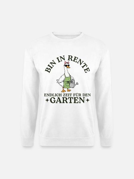Rente Zeit für den Garten - Rentnerin Geschenk - Unisex Pullover - Weiß