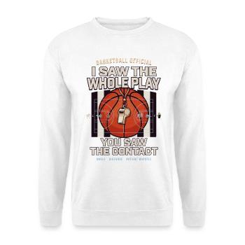 Ich sah das Ganze Spiel – Basketball - Unisex Pullover - Weiß - Vorne - Alina (178cm) & Michal (187cm)