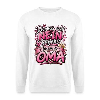 Lustiges Oma Design Muss nicht nein sagen bin Oma - Unisex Pullover - Weiß - Vorne - Alina (178cm) & Michal (187cm)
