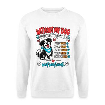 Hundeliebe Spruch: Ohne Hund geht nichts - Unisex Pullover - Weiß - Vorne - Alina (178cm) & Michal (187cm)