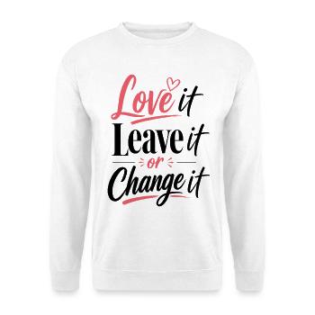 Love it Leave it or Change it – Lebensmotto - Unisex Pullover - Weiß - Vorne - Alina (178cm) & Michal (187cm)