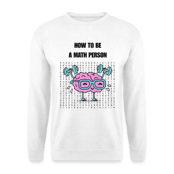 Wie man ein Mathe-Mensch wird - Unisex Pullover - Weiß - Vorne - Alina (178cm) & Michal (187cm)