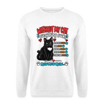 Ohne meine Katze ist alles, lustiger Katzenliebhaber - Unisex Pullover - Weiß - Vorne - Alina (178cm) & Michal (187cm)