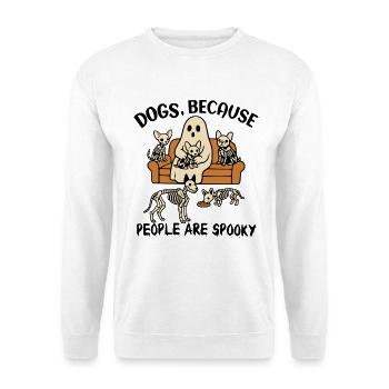 Hunde, weil Menschen unheimlich sind, lustiges Halloween - Unisex Pullover - Weiß - Vorne - Alina (178cm) & Michal (187cm)